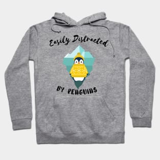 EASILY DISTRACTED BY PENGUIN - Funny Penguin Quote Hoodie